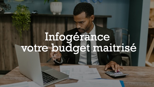 Votre budget infogérance